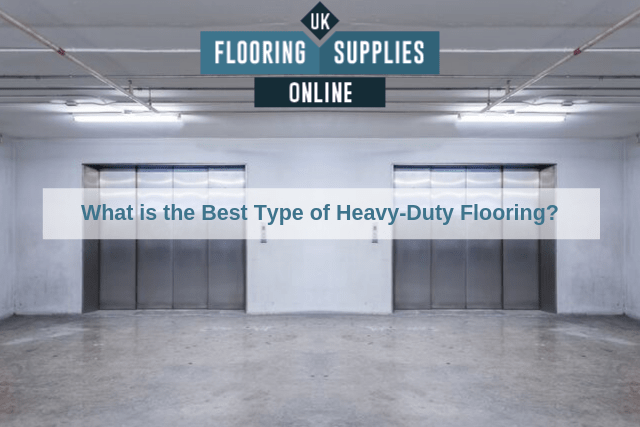 What is the Best Type of Heavy-Duty Flooring